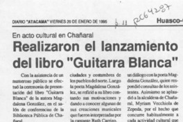 Realizaron el lanzamiento del libro "Guitarra blanca"  [artículo].