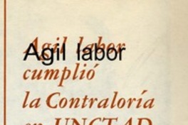 Ágil labor cumplió la Contraloría en UNCTAD  [artículo].