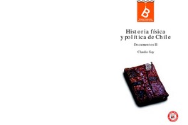 Historia física y política de Chile : documentos : tomo segundo Claudio Gay ; editor general, Rafael Sagredo Baeza.