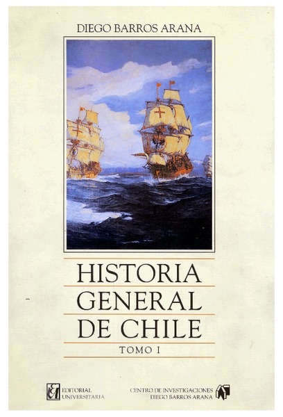 Historia general de Chile Diego Barros Arana.