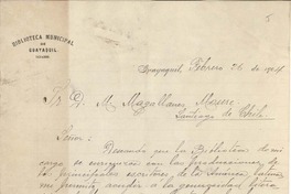 [Carta] 1904 feb. 26, Guayaquil, Ecuador [a] Manuel Magallanes Moure