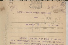 [Telegrama] 1954 oct. 4, Montevideo, [Uruguay] [a] Gabriela Mistral, Santiago