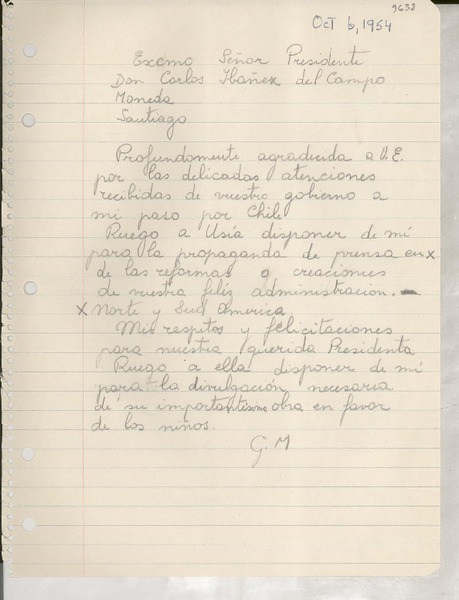 [Carta] 1954 oct. 6, [Chile] [al] Excmo. Señor Presidente Don Carlos Ibáñez del Campo, [La] Moneda, Santiago, [Chile]
