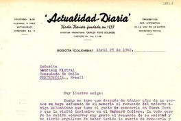 [Carta] 1942 abr. 25, Bogotá, Colombia [a] Gabriela Mistral, Consulado de Chile, Petrópolis, Brasil