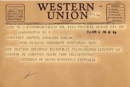 [Telegrama] 1946 abr. 8, Cartagena, Colombia [a] Gabriela Mistral, Washington DC, Embajada de Chile, [EE.UU.]