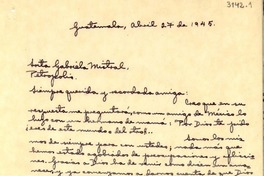 [Carta] 1945 abr. 27, Guatemala [a] Gabriela Mistral, Petrópolis