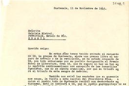 [Carta] 1945 nov. 11, Guatemala [a] Gabriela Mistral, Petrópolis, Brasil