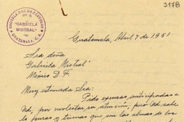 [Carta] 1951 abr. 7, Guatemala [a] Gabriela Mistral, México D.F