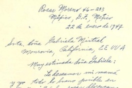 [Carta] 1947 ene. 22, México D.F [a] Gabriela Mistral, Monrovia, California