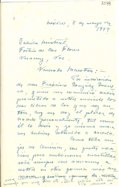 [Carta] 1949 mayo 8, México, D. F. [a] Gabriela Mistral, Fortín de las Flores, Veracruz, Ver., [México]