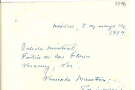 [Carta] 1949 mayo 8, México, D. F. [a] Gabriela Mistral, Fortín de las Flores, Veracruz, Ver., [México]