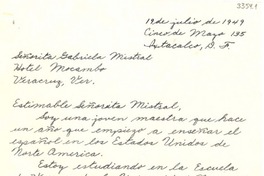 [Carta] 1949 jul. 19, Iztacalco, [México] D. F. [a] Gabriela Mistral, Hotel Mocambo, Veracruz, Ver., [México]