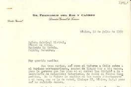 [Carta] 1950 jul. 10, México [a] Gabriela Mistral, Cónsul de Chile, Hacienda La Orduña, Jalapa, Veracruz, [México]