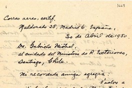 [Carta] 1950 abr. 30, Madrid, España [a] Gabriela Mistral, Santiago, Chile