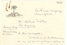 [Carta] 1950 ene. 27, La Paloma, Uruguay [a] Gabriela Mistral, Los Angeles, [EE.UU.]