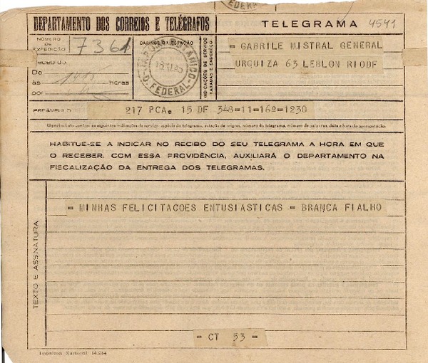 [Telegrama] 1945 nov. 16, [Brasil] [a] Gabrile [i.e. Gabriela] Mistral, Leblon, Rio DF, [Brasil]
