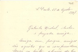 [Carta] 1947 agosto 28, S[ao] Paulo, [Brasil] [a] Gabriela Mistral