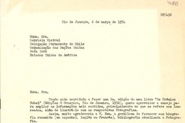 [Carta] 1954 mar. 6, Rio de Janeiro, Brasil [a] Gabriela Mistral, Nova York, Estados Unidos