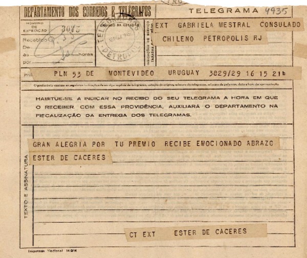 [Telegrama] 1945 nov. 16, Montevideo, Uruguay [a] Gabriela Mestral [i.e. Mistral], Consulado chileno, Petrópolis, RJ, [Brasil]