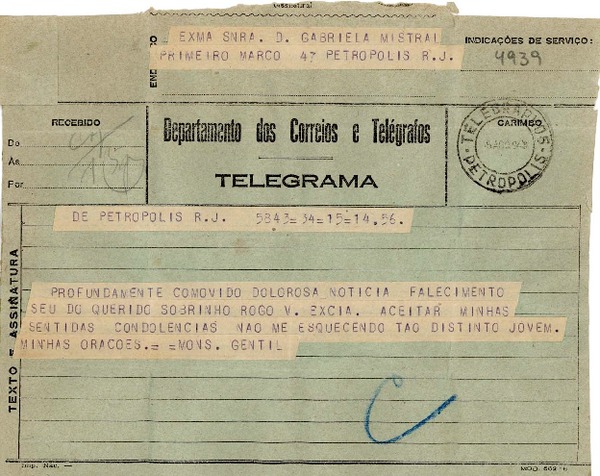 [Telegrama] 1943 ago. 15, Petrópolis, RJ, [Brasil] [a] Gabriela Mistral, Petrópolis, RJ, [Brasil]