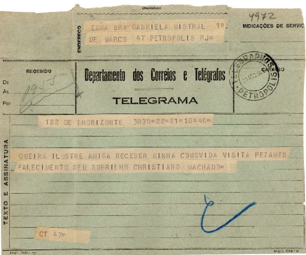 [Telegrama] 1943 ago. 21, B Horizonte, [Brasil] [a] Gabriela Mistral, Petrópolis, RJ, [Brasil]