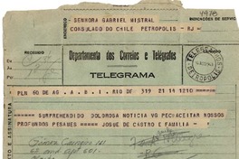 [Telegrama] 1943 ago. 14, Rio DF, [Brasil] [a] Gabriela Mistral, Petrópolis, RJ, [Brasil]