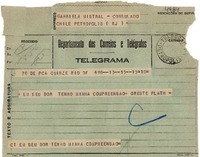 [Telegrama] [1943 ago.] 15, Rio DF, [Brasil] [a] Gabriela Mistral, Petrópolis, RJ, [Brasil]
