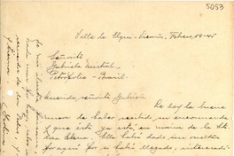 [Carta] 1945 feb. 19, Valle del Elqui, Vicuña, [Chile] [a] Gabriela Mistral, Petrópolis, Brasil