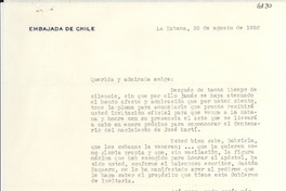 [Carta] 1952 ago. 30, La Habana, [Cuba] [a] [Gabriela Mistral]