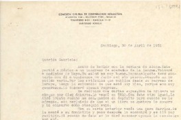 [Carta] 1951 abr. 30, Santiago, [Chile] [a] Gabriela [Mistral]
