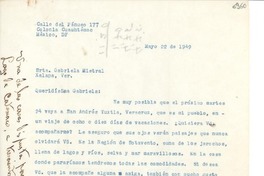 [Carta] 1949 mayo 22, México D. F. [a] Gabriela Mistral, Jalapa