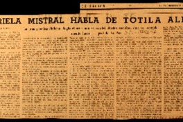 Gabriela Mistral habla de Totila Albert la gran poetisa chilena elogia el arte universal del ilustre escultor que es actualmente huésped de La Paz : La escultura de Totila Albert