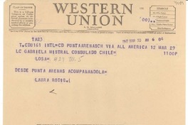 [Telegrama] 1947 mar. 30, Punta Arenas, [Chile] [a] Gabriela Mistral, Consulado de Chile, Los Angeles, [EE.UU.]