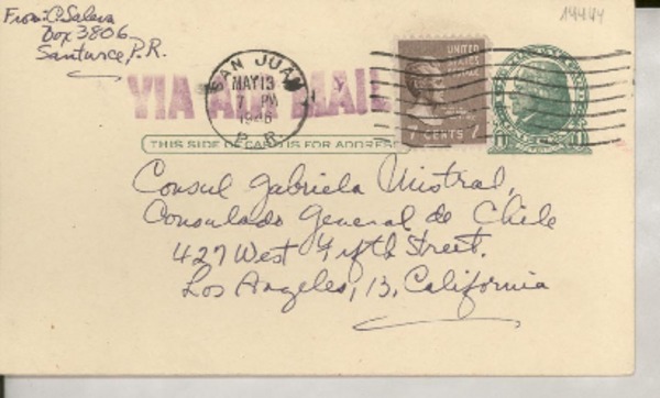 [Tarjeta postal] 1946 mayo 13, Box 3806, Santurce, [Puerto Rico] [a la] Cónsul Gabriela Mistral, Consulado General de Chile, 427 West 7th Street, Los Angeles, 13, California, [EE.UU.]