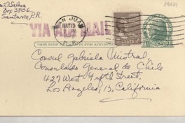 [Tarjeta postal] 1946 mayo 13, Box 3806, Santurce, [Puerto Rico] [a la] Cónsul Gabriela Mistral, Consulado General de Chile, 427 West 7th Street, Los Angeles, 13, California, [EE.UU.]
