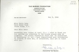 [Carta] 1966 May 9, The Barnes Foundation, Merion Station, Montgomery County, Pennsylvania 19066, [EE.UU.] [a] Miss Doris Dana, Hack Green Road, Pound Ridge, N. Y., [EE.UU.]