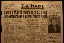 Gabriela Mistral obtiene para las letras latinoamericanas el primer Premio Nobel