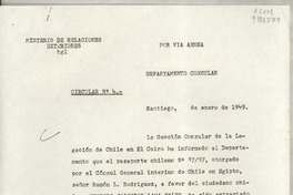 Circular N° 4, 1949 ene., Santiago, [Chile] [a] Los Señores Cónsules en el exterior o Encargados de las Secciones Consulares de las Misiones