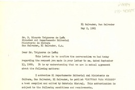[Carta] 1961 may. 2, San Salvador, [El Salvador] [a] Ricardo Trigueros de León, Director del Departamento Editorial , Ministerio de Cultura, San Salvador, San Salvador.