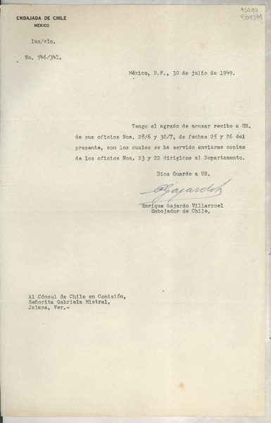 [Oficio] N° 546341, 1949 jul. 30, México, D.F., México [al] Cónsul de Chile en Comisión, Señorita Gabriela Mistral, Jalapa, Ver., [México]
