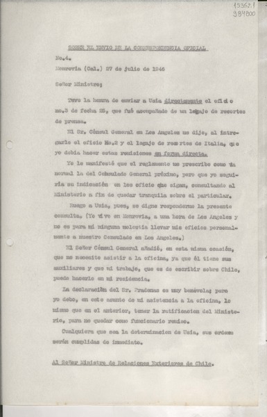 [Oficio] N° 4, 1946 jul. 27, Monrovia, Cal., [Estados Unidos] [al] Señor Ministro de Relaciones Exteriores de Chile