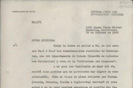 [Oficio] N° 21, 1947 feb. 22, Monrovia, California, [Estados Unidos] [al] Señor Ministro de Relaciones Exteriores de Chile
