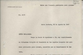[Oficio] N° 483, 1947 ago. 25, Santa Barbara, [EE.UU.] [al] Señor Excelentísimo Señor Embajador de Chile en Washington, [EE.UU.]