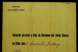 Relación personal y hoja de servicios del Señor Cónsul de Chile doña Lucila Godoy Alcayaga