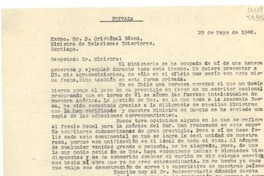 [Carta] 1940 mayo 29, [Brasil] [al] Excmo. Sr. D. Cristóbal Sáenz, Ministro de Relaciones Exteriores, Santiago, [Chile]