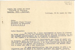 [Carta] 1944 jun. 30, Santiago, [Chile] [al] Señor Benjamín Claro Velasco, Ministro de Educación, [Chile]