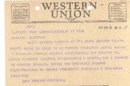 [Telegrama] 1947 Sept. 19, Los Angeles, Calif., [EE.UU.] [a] Gabriela Mistral, Santa Barbara, Anapamu St. 729, Santa Barbara, Calif., [EE.UU.]