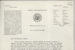 [Carta] 1946 abr. 16, Washington 6, D. C., E.U.A. [a la] Señorita Gabriela Mistral, Consulado de Chile, Los Angeles, California, [EE.UU.]