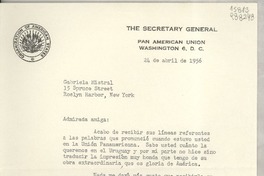[Carta] 1956 abr. 24, Pan American Union, Washington 6, D. C., [EE.UU.] [a] Gabriela Mistral, 15 Spruce Street, Roslyn Harbor, New York, [EE.UU.]