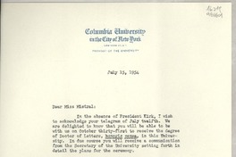 [Carta] 1954 July 15, Columbia University in the City of New York, New York 27, N. Y., [EE.UU.] [a] The Honorable Gabriela Mistral, In care of Miss Doris Dana, 15 Spruce Street, Roslyn Harbor, New York, [EE.UU.]